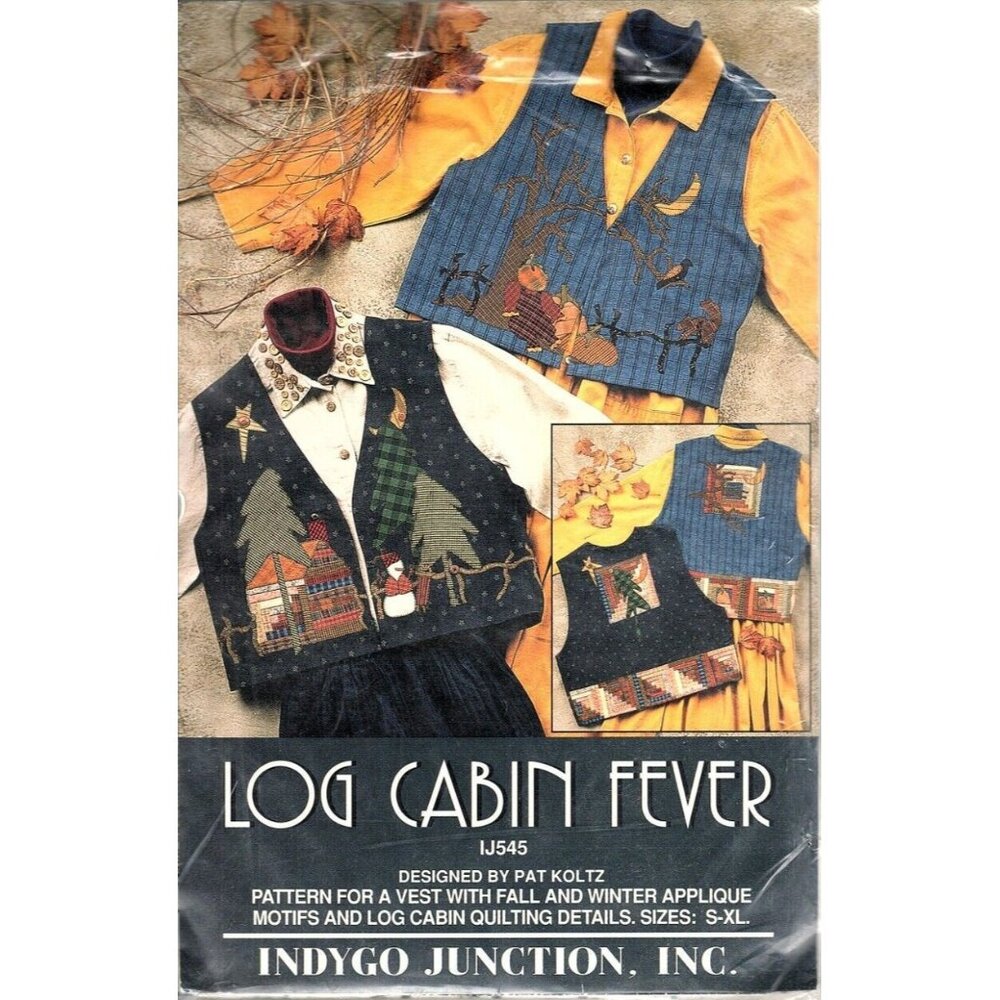 Indygo Junction Misses S to XL Log Cabin Fever Pattern for Vest and Appliques